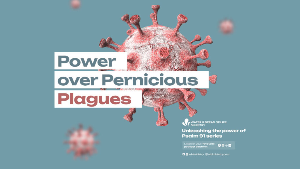 Power over Pernicious Plagues