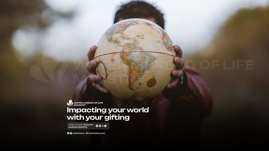 Impacting your world with your gifting