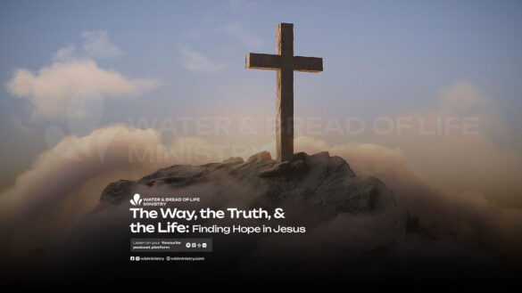 The Way, the Truth, and the Life: Finding Hope in Jesus
