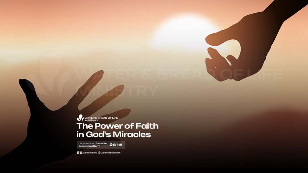 The Power of Faith in God's Miracles