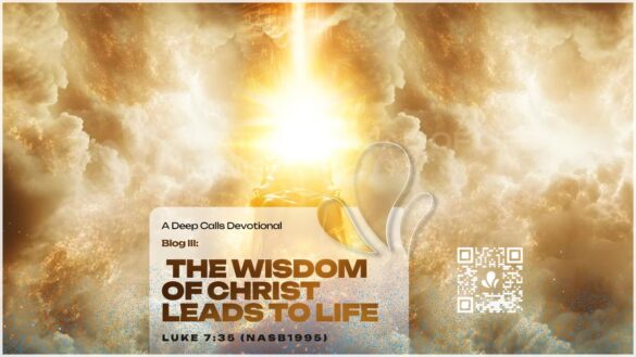 The Wisdom of Christ Leads to Life