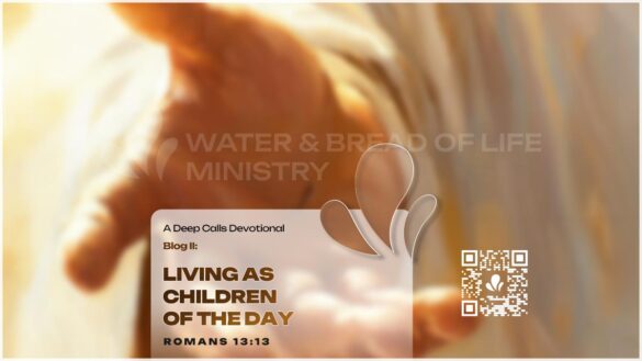 Living as Children of the Day